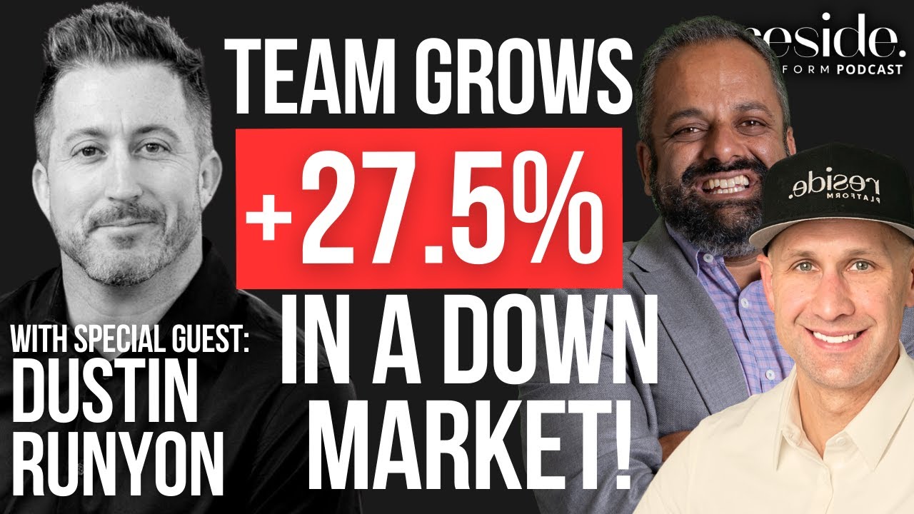Ep. 43 Team Grows +27.5% In A Down Market Dustin Runyon