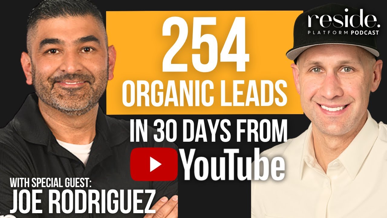 Ep. 49 254 Organic Leads, In 30 Days, From YouTube with Joe Rodriguez