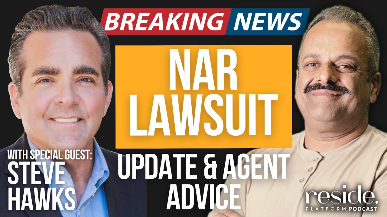 E 53 NAR Lawsuit Update & Agent Advice with Steve Hawks