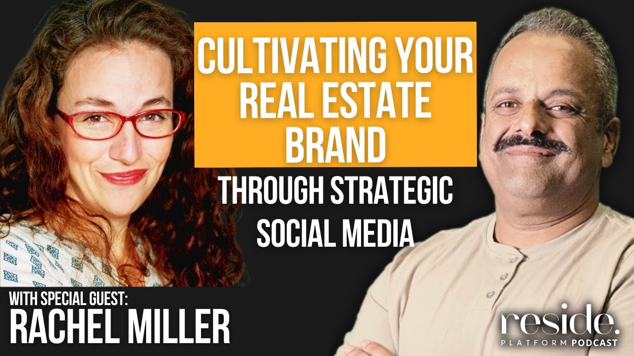 E 70 Cultivating Your Real Estate Brand Through Strategic Social Media with Rachel Miller